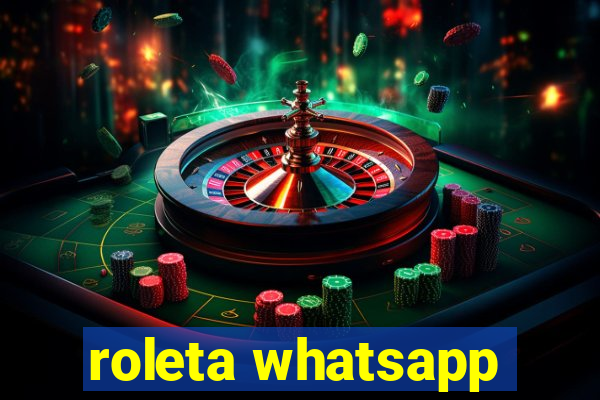 roleta whatsapp